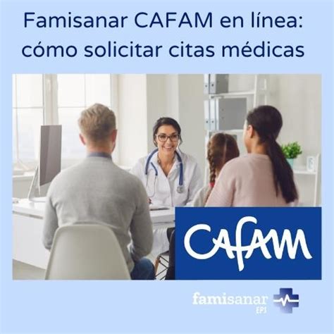 www.citas cafam|Agendamiento de Citas Médicas en Famisanar